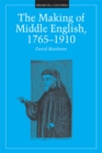Image for Making of Middle English, 1765-1910