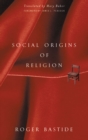 Image for Social Origins Of Religion