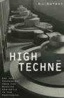 Image for High technåe  : art and technology from the machine aesthetic to the posthuman