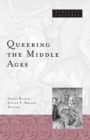 Image for Queering The Middle Ages