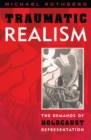 Image for Traumatic Realism : The Demands of Holocaust Representation