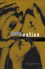 Image for Gang nation  : delinquent citizens in Puerto Rican, Chicano, and Chicana narratives