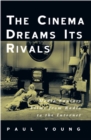 Image for The Cinema Dreams Its Rivals