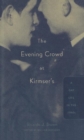 Image for Evening Crowd at Kirmser’s : A Gay Life In The 1940S