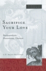 Image for Sacrifice your love  : psychoanalysis, historicism, Chaucer