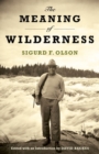 Image for Meaning Of Wilderness : Essential Articles and Speeches