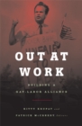 Image for Out At Work : Building a Gay-Labor Alliance