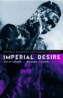 Image for Imperial Desire : Dissident Sexualities And Colonial Literature