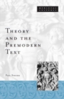 Image for Theory And The Premodern Text