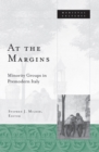 Image for At the margins  : minority groups in premodern Italy