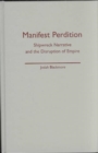 Image for Manifest perdition  : shipwreck narrative and the disruption of empire