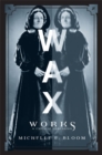Image for Waxworks  : a cultural obsession