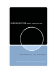 Image for Globalization under construction  : governmentality, law, and identity