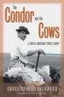 Image for Condor And The Cows : A South American Travel Diary