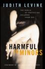 Image for Harmful to minors  : the perils of protecting children from sex