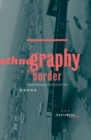 Image for Ethnography At The Border