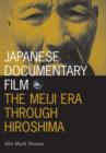 Image for Japanese documentary films  : the Meiji era through Hiroshima