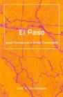 Image for El Paso  : local frontiers at a global crossroads