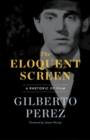 Image for The Eloquent Screen : A Rhetoric of Film