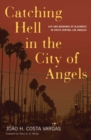 Image for Catching Hell In The City Of Angels