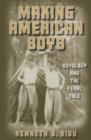 Image for Making American Boys : Boyology and the Feral Tale