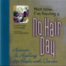 Image for Not Now I&#39;M Having A No Hair Day