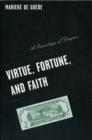 Image for Virtue, fortune, and faith  : a genealogy of finance