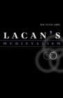Image for Lacan&#39;s Medievalism