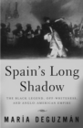 Image for Spain&#39;s Long Shadow