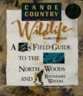 Image for Canoe Country Wildlife : A Field Guide to the North Woods and Boundary Waters