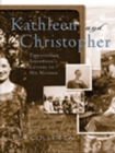 Image for Kathleen and Christopher  : Christopher Isherwood&#39;s letters to his mother