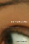 Image for Digitizing race  : visual cultures of the Internet