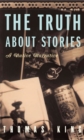 Image for Truth About Stories : A Native Narrative