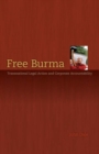 Image for Free Burma  : transnational legal action and corporate accountability