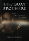 Image for The Quay Brothers  : into a metaphysical playroom