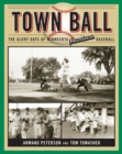 Image for Town ball  : the glory days of Minnesota amateur baseball
