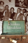 Image for Whiskey breakfast  : my Swedish family, my American life