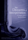 Image for The dreams of interpretation  : a century down the Royal Road