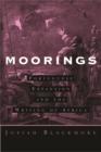 Image for Moorings  : Portuguese expansion and the writing of Africa