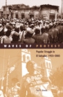 Image for Waves of protest  : popular struggle in El Salvador, 1925-2005