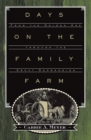 Image for Days on the family farm  : from the Golden Age through the Great Depression