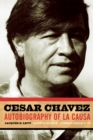 Image for Cesar Chavez  : autobiography of La Causa
