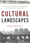 Image for Cultural landscapes  : balancing nature and heritage in preservation practice