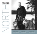 Image for Facing north  : portraits of Ely, Minnesota