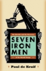 Image for Seven iron men  : the Merritts and the discovery of the Mesabi Range