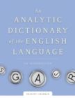 Image for An analytic dictionary of the English language  : an introduction