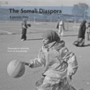 Image for The Somali diaspora  : a journey away
