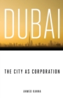 Image for Dubai, the city as corporation