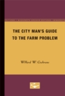 Image for The City Man’s Guide to the Farm Problem