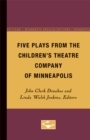 Image for Five Plays from the Children&#39;s Theatre Company of Minneapolis